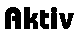 Aktiv